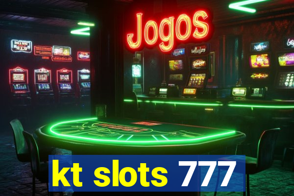 kt slots 777